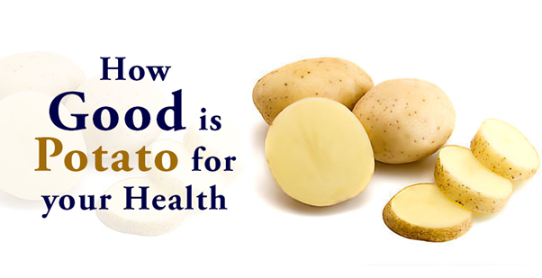 How Good is Potato For Your Health