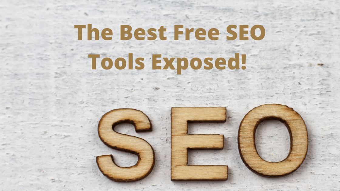 The Best Free SEO Tools Exposed!