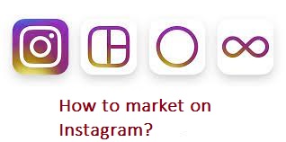 How to market on Instagram?