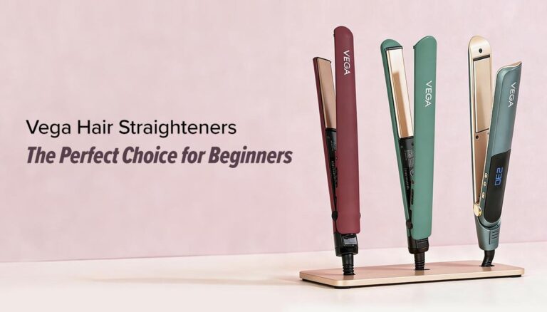 Why Vega Hair Straighteners Are Best for Beginners