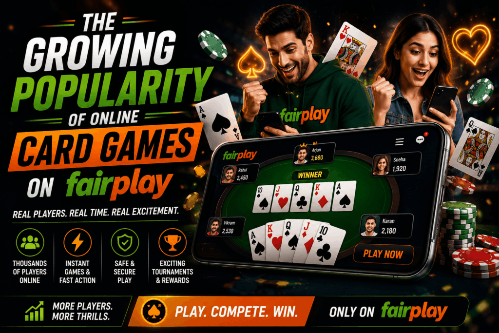 The Growing Popularity of Online Card Games on Fairplay