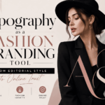 Typography as a Fashion Branding Tool: From Editorial Style to Online Trust