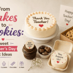 From Cakes to Cookies: Sweet Teacher’s Day Gift Ideas