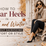 How to Wear Heels in Fall and Winter Without Sacrificing Comfort or Style